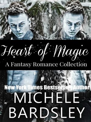 cover image of Heart of Magic (A Fantasy Paranormal Romance Collection)
